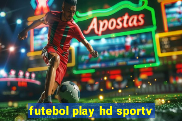 futebol play hd sportv